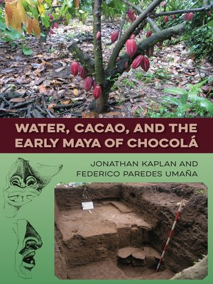 cover image of Water, Cacao, and the Early Maya of Chocolá